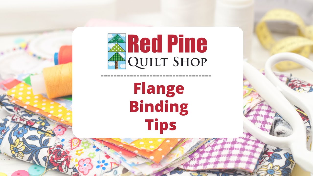 Flange Binding Tips