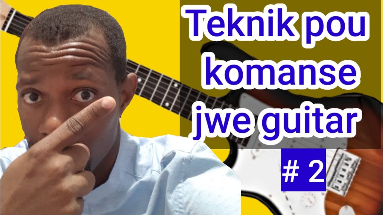 koman  pou  jwe  guitar, appran jwe sou guitar   (       gita fasil )