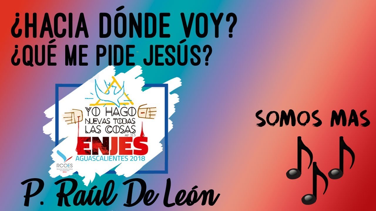 HACIA DONDE VOY - TEMA P. RAÚL DE LEÓN - SABADO ENJES 2018