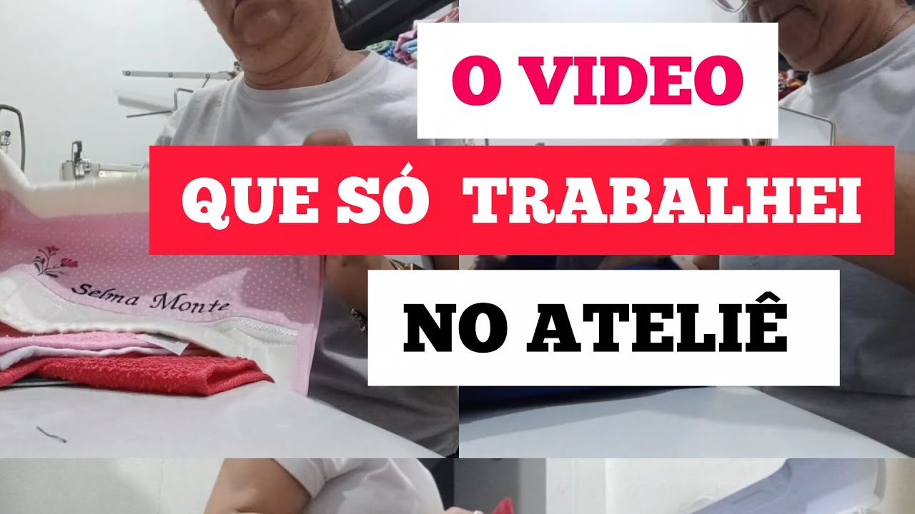 O VÍDEO QUE SÓ TRABALHEI NO ATELIÊ #Ateliê #costura #bordado