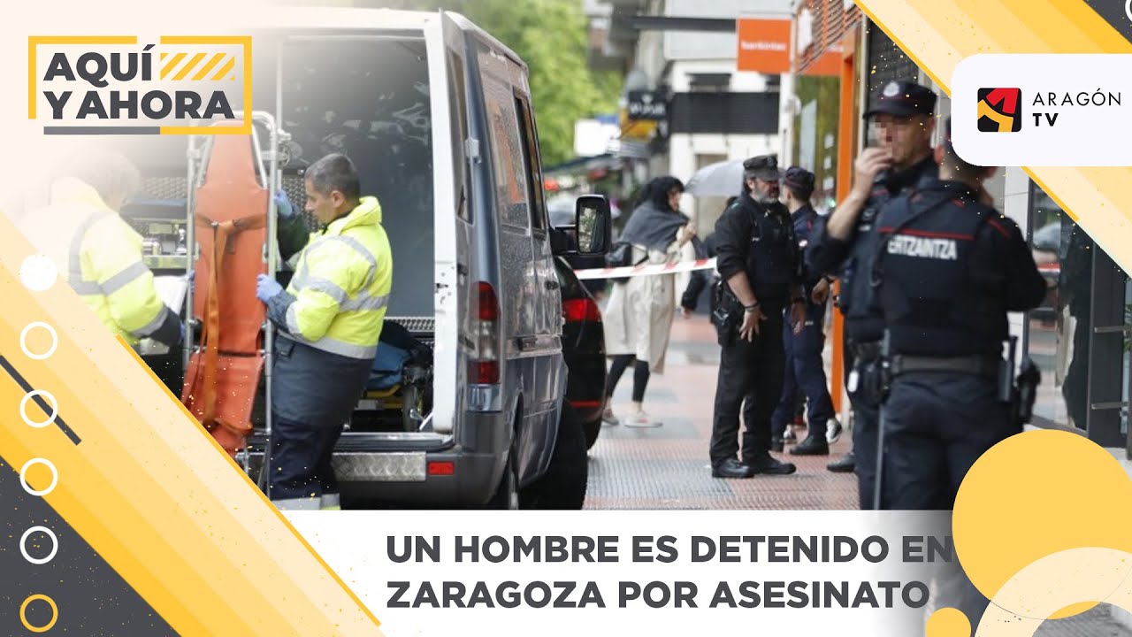 Un hombre es detenido en Zaragoza por asesinato