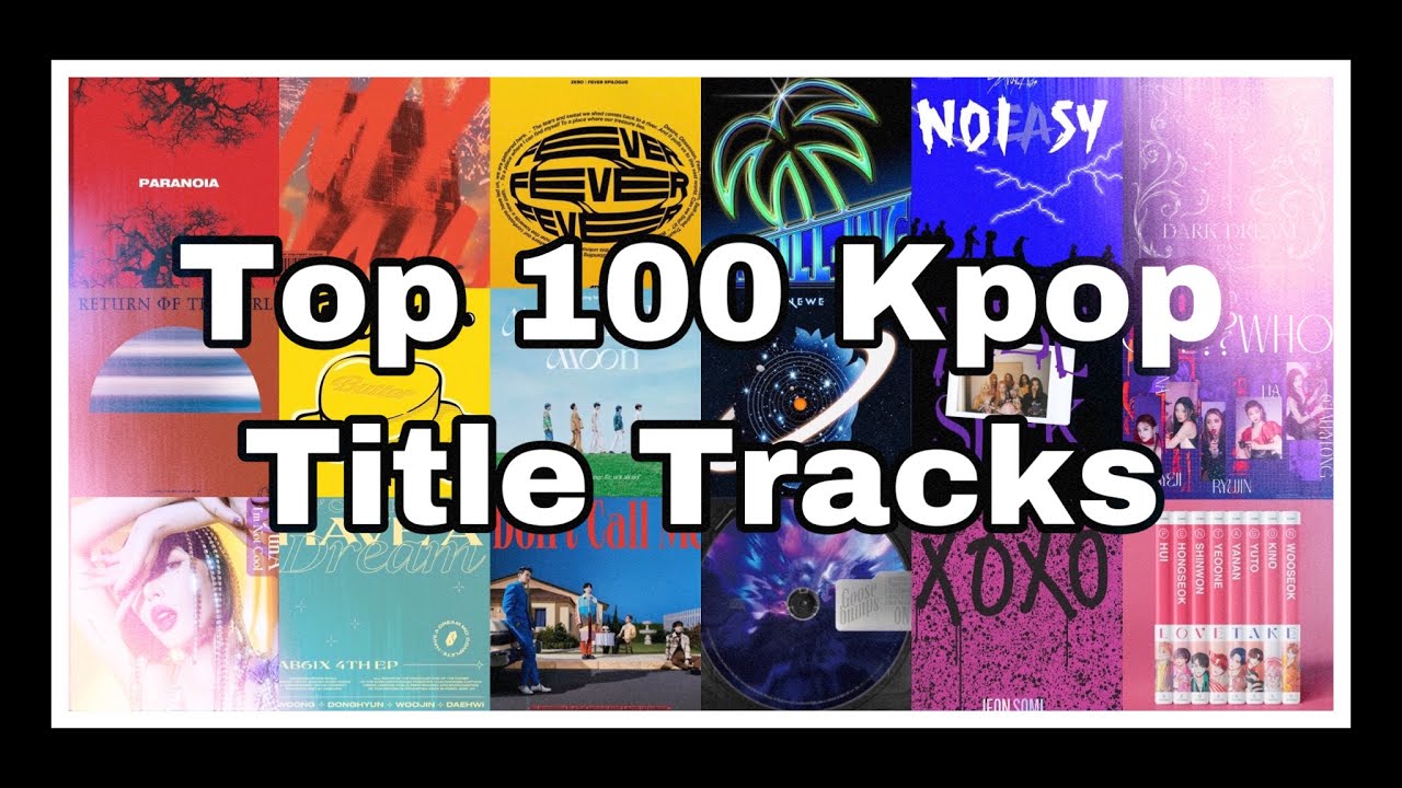 My 2021 Top 100 Kpop Songs