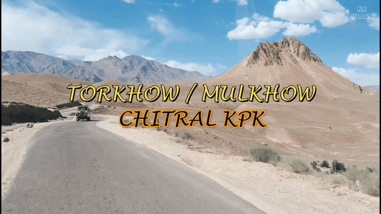 Islamabad To Chitral I Torkhow Mulkhow valley I Mastuj Road I Khurram Kureshi I Beautiful Pakistan