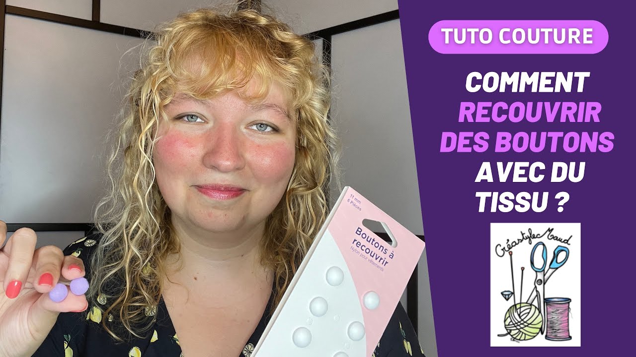 Tuto couture - Comment recouvrir des boutons avec du tissu ?