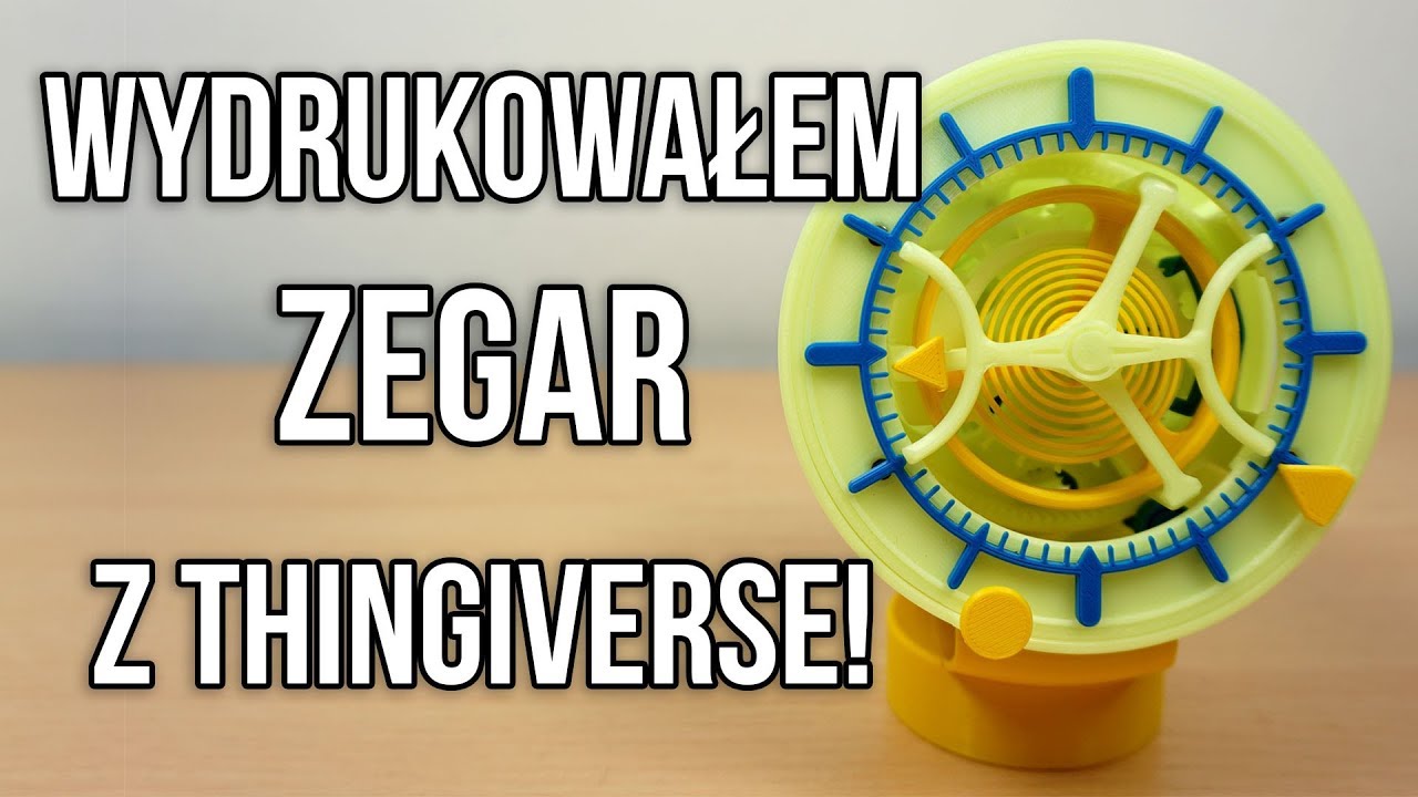 ZEGAR Z DRUKARKI 3D! - MyProdżekts