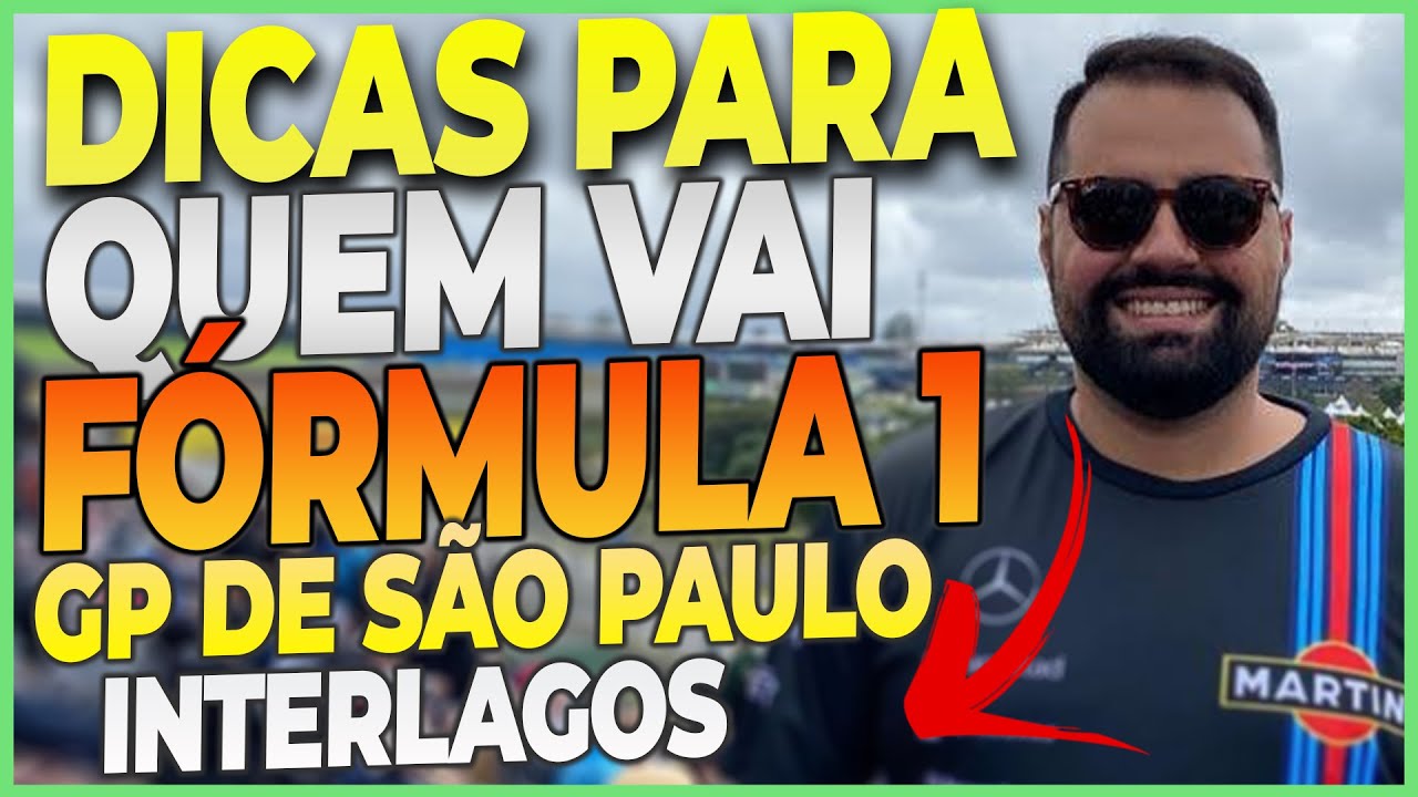 DICAS PARA QUEM VAI AO GP F1 DE S&Atilde;O PAULO - INTERLAGOS - F&Oacute;RMULA 1 [2022]