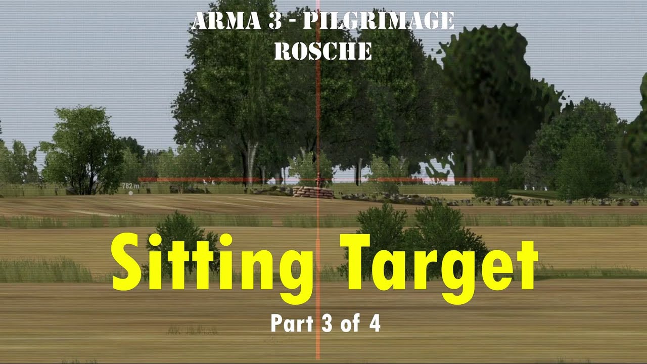 Sitting Target - Part 3 of 4 [Arma 3] [Pilgrimage] [Rosche]