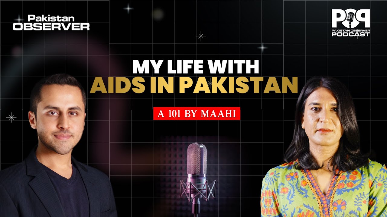 My Life with AIDS in Pakistan | HIV | Unfiltered with Maahi | POP #10