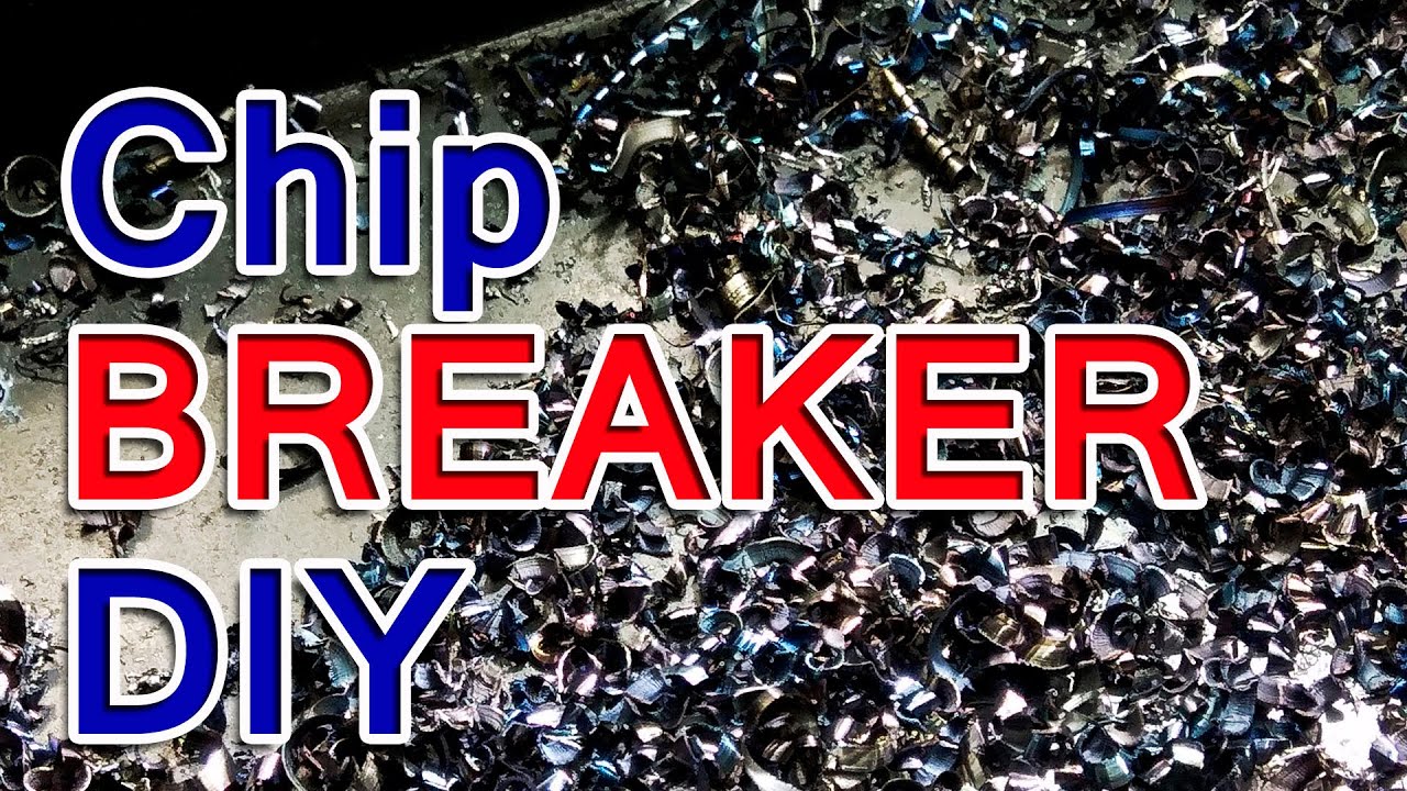 Chip Breaker DIY