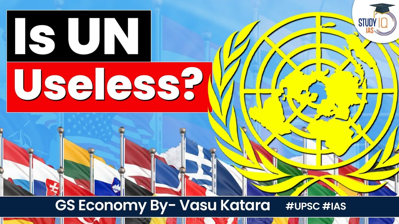 Is UN Becoming League of Nations 2.0? | Why It’s Failing to Stop Wars and Crises | UPSC
