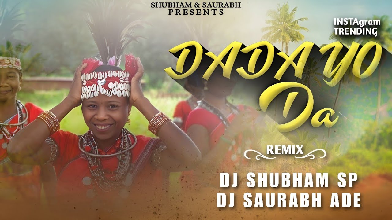 Dada Yo Da - Gondi Song - Tapori Mix - DJ Shubham SP & DJ Saurabh Ade