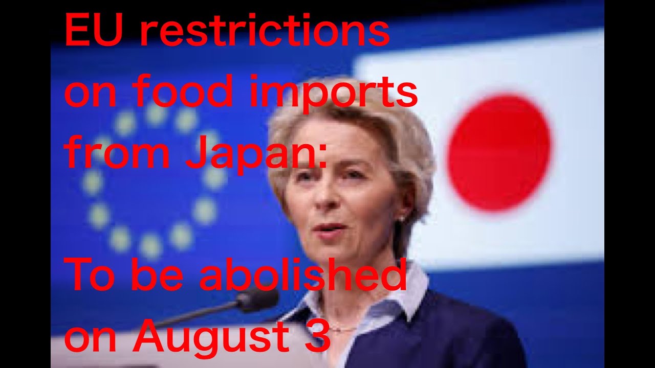 EU to abolish import restrictions on Japanese food