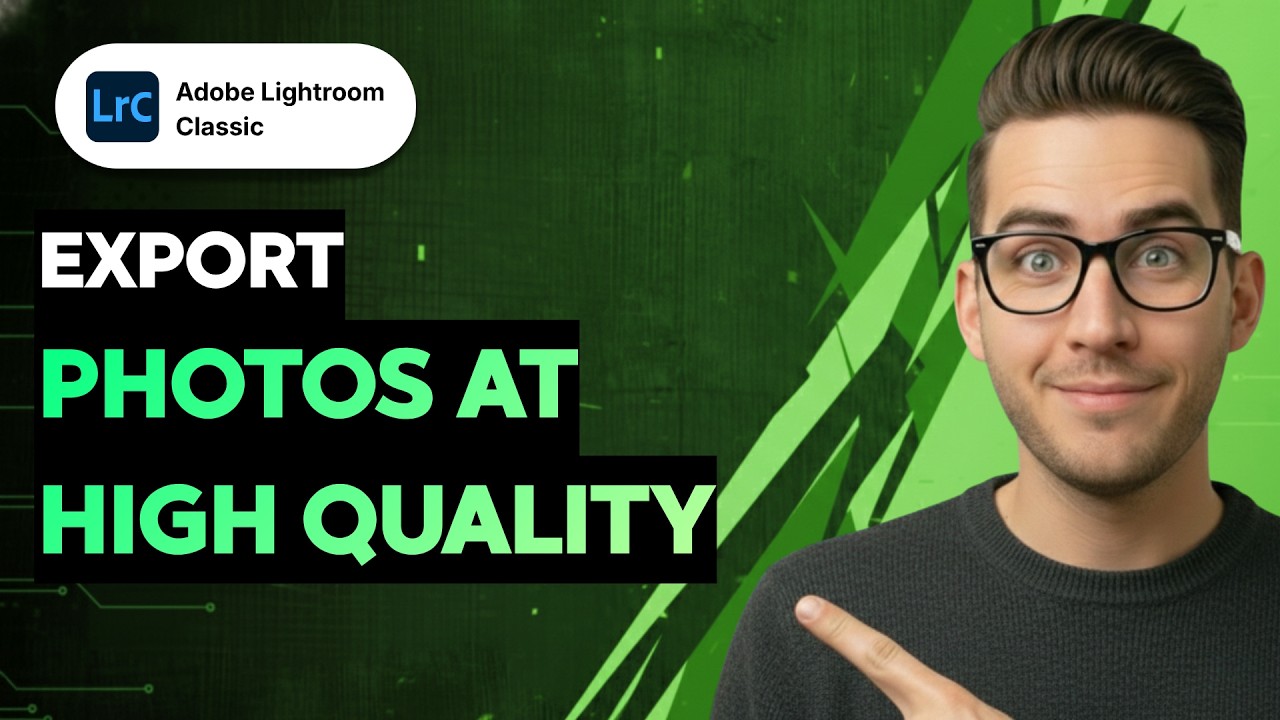 How to Export Photos at High Quality in Lightroom Classic [2026 Full Guide]