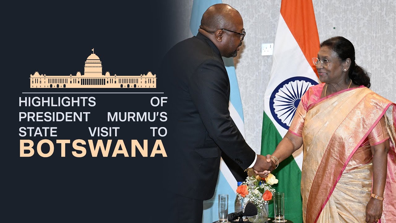 Highlights of President Droupadi Murmu&rsquo;s State Visit to Botswana