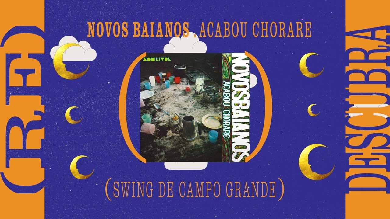 Novos Baianos - Swing do Campo Grande