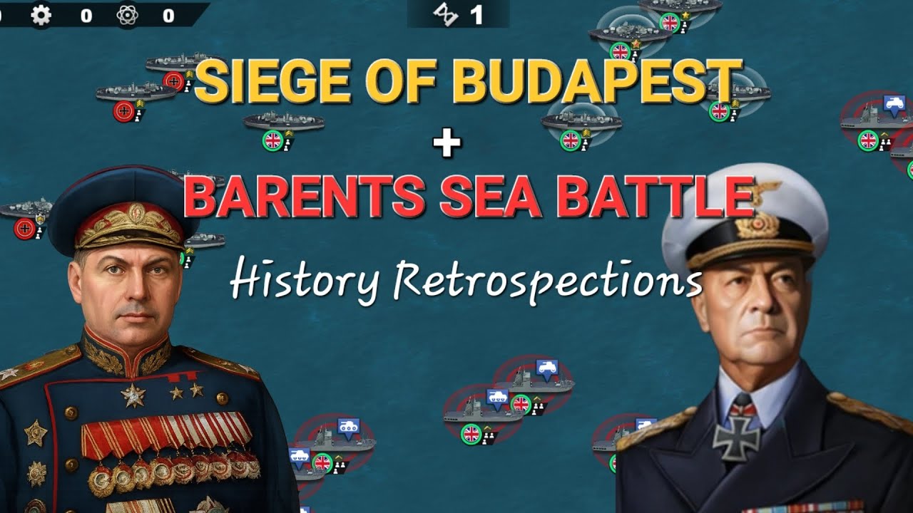 2 History Retrospections in 1 Video! Siege of Budapest, Battle of Barents Sea | World Conqueror 4