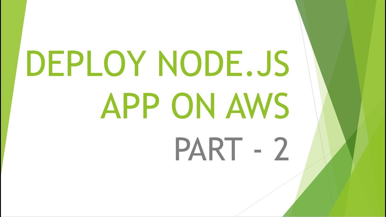 Part 2-DEPLOY A NODEJS APP ON AWS