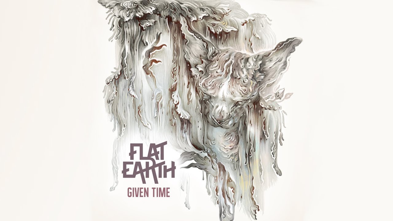 FLAT EARTH - GIVEN TIME (OFFICIAL VIDEO)