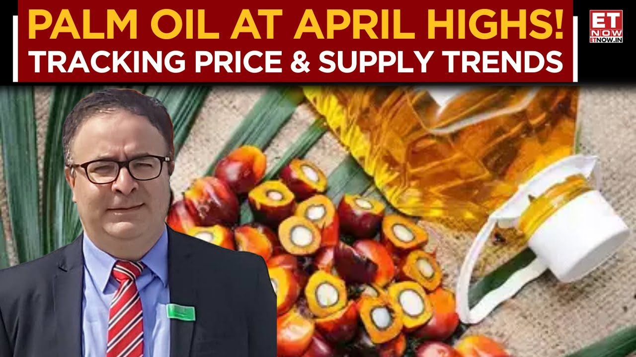 Commodity Central | Tracking Palm Oil Market: 5% Gains, Palm Oil Price Trend To Sustain? | ET Now