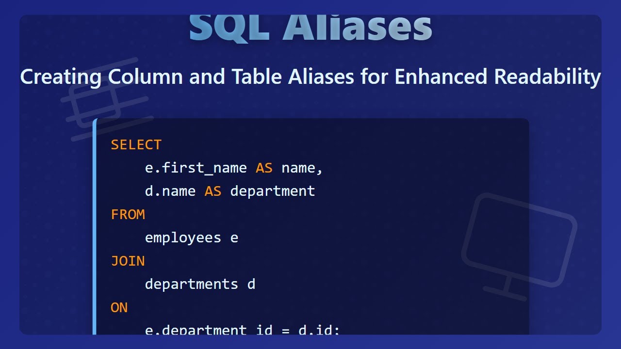 SQL Aliases Explained: Enhance Readability and Simplify Queries