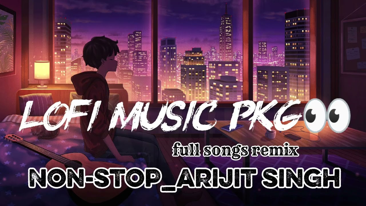 Best of Arijit Singh 2026 | Arijit Singh Hits Songs |Arijit Singh PKG music | Indian Songs 