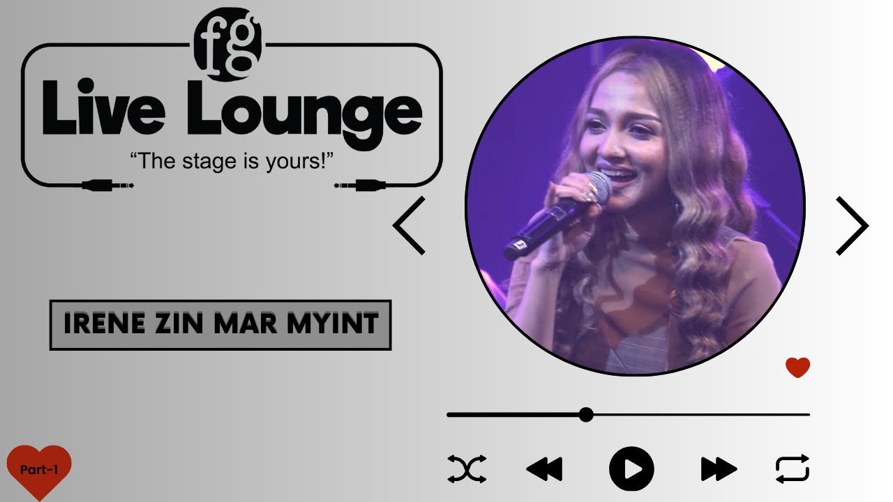 Irene Zin Mar Myint [Part-1] - FG Live Lounge | Season-1 #music #FGLivelounge