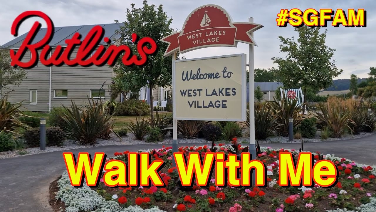 Walk With Me - Butlins Minehead West Lakes Village Tour  #SGFAM