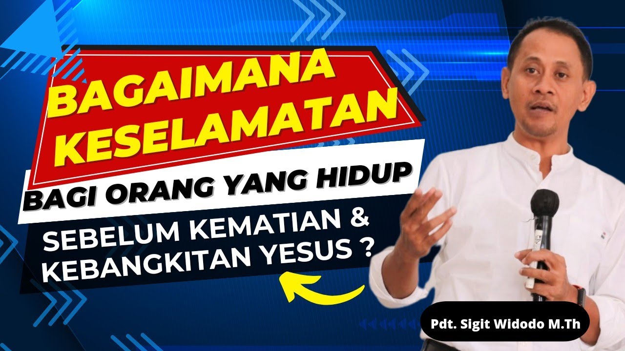 Keselamatan Sebelum Yesus Mati Disalib dan Sesudahnya || Menjawab Pertanyaan || Pdt Sigit Widodo