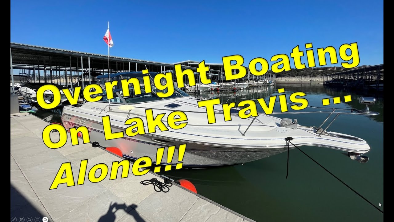 Overnight Boating on Lake Travis... Alone!