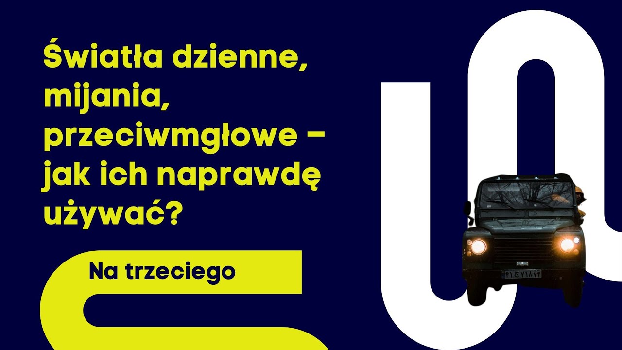 Światła dzienne, mijania, przeciwmgłowe &ndash; jak ich naprawdę używać?