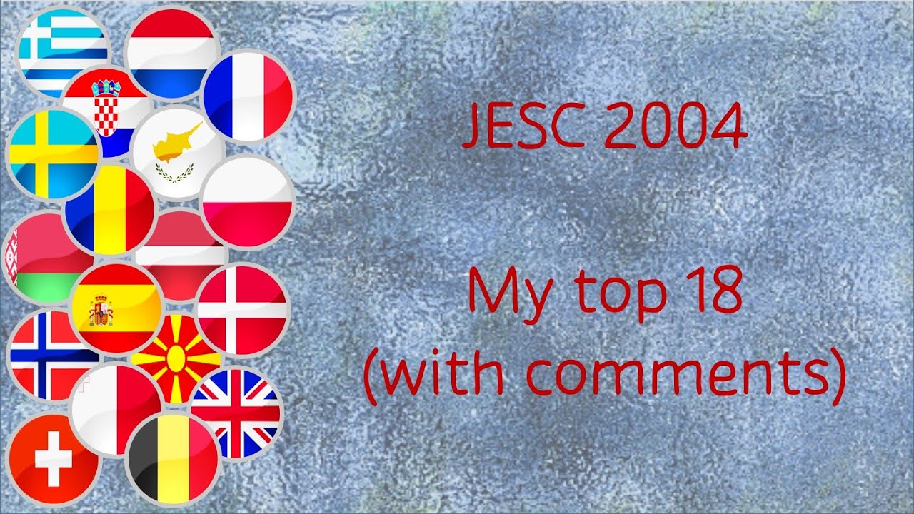 JESC 2004  - My Top 18! (With comments)