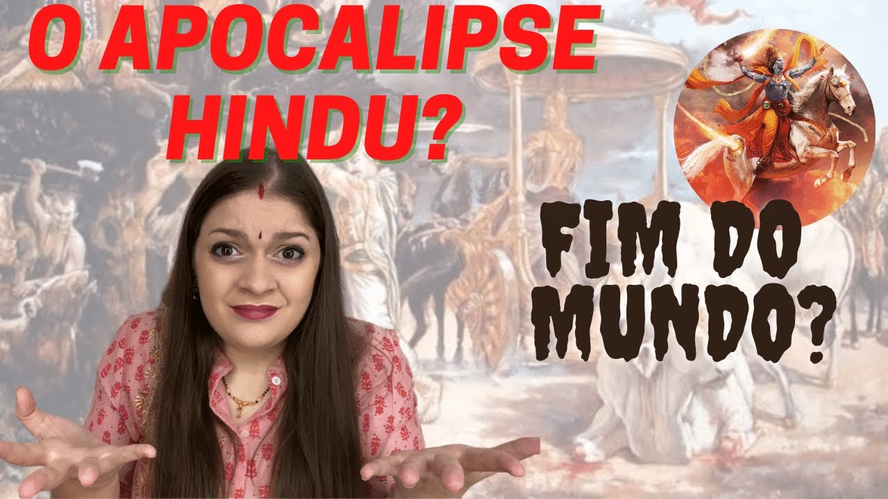O fim do mundo dos hindus! Brasileira na Índia