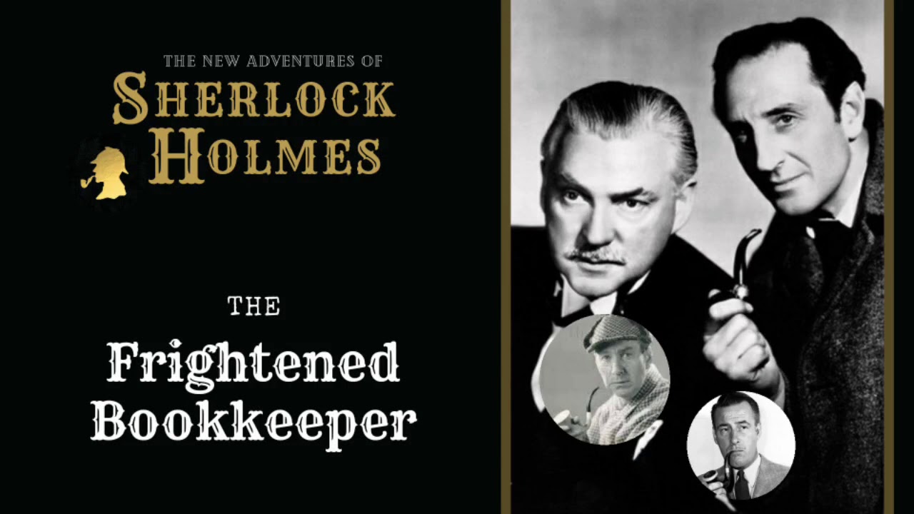 Sherlock Holmes Radio: The Frightened Bookkeeper | Basil Rathbone, Nigel Bruce, Conway, Stanley