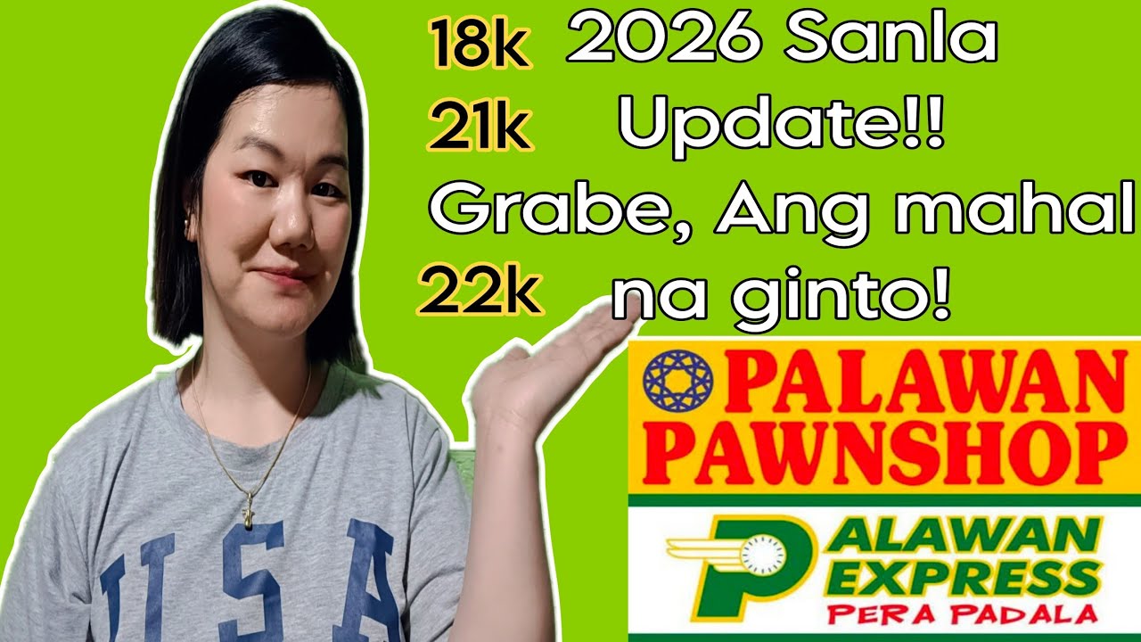 Palawan Pawnshop, Sanla Update Ngayon 2026 ng 18k 21k | Sa ibang branch naman tayo mag update