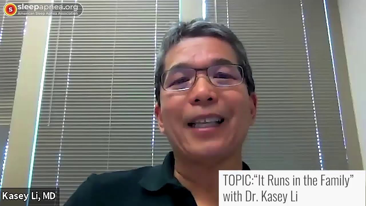 SleepApnea.org Revisit: Why & how sleep apnea runs in families w/ Dr. Kasey Li