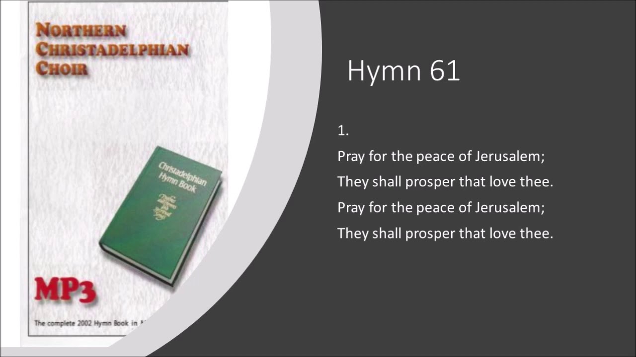 Pray for the Peace of Jerusalem - Hymn 61 with words