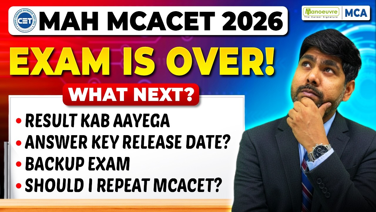 What Next After MAH MCA CET 2026 Exam? Answer Key Date? Results? Backup Exam? Should I Repeat?