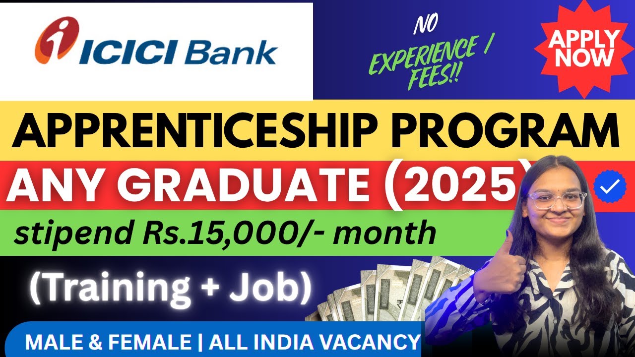 📢ICICI Bank Apprenticeship Program 2025 | Any Graduate Eligible | ₹15,000/- Month | Apply Now