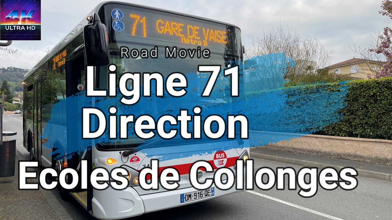 [Road Movie 4K UHD] Ligne 71 du réseau TCL Lyon direction Écoles de Collonges. 🚌