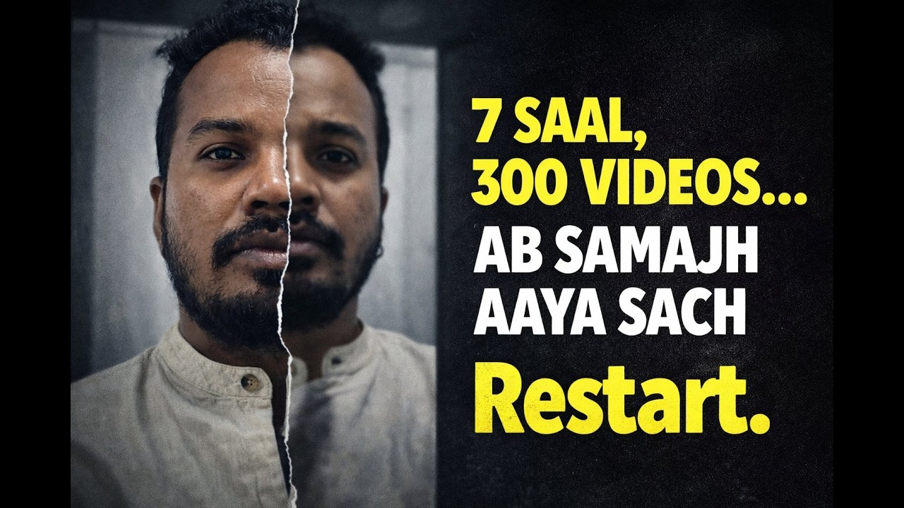 7 Saal, 300 Videos… Aur Ab Samajh Aaya Sach | This Is My Restart