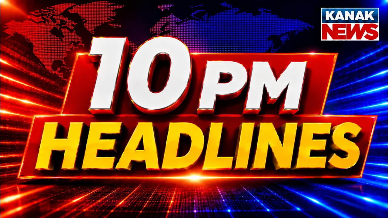 Odisha Teacher Shortage | 10 Ra 10 Bada Khabar | 10PM Headlines | 4th August 2026 | Kanak News