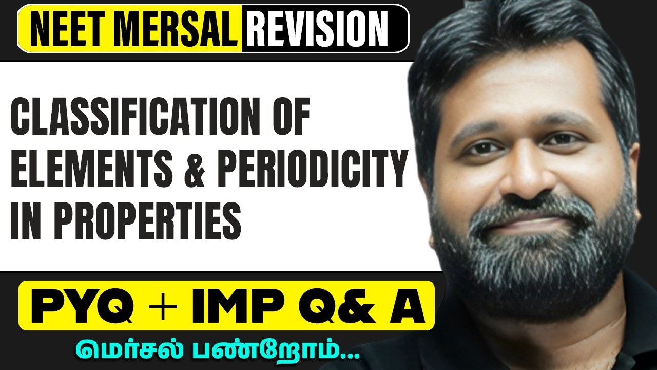 CLASSIFICATION OF ELEMENTS & PERIODICITY IN PROPERTIES | CHEMISTRY in Tamil | NEET Revision 2026