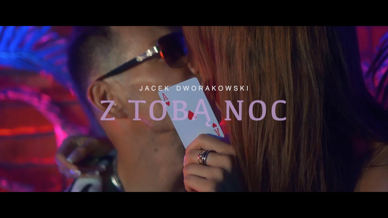 Jacek Dworakowski - Z Tobą Noc (Official Video)