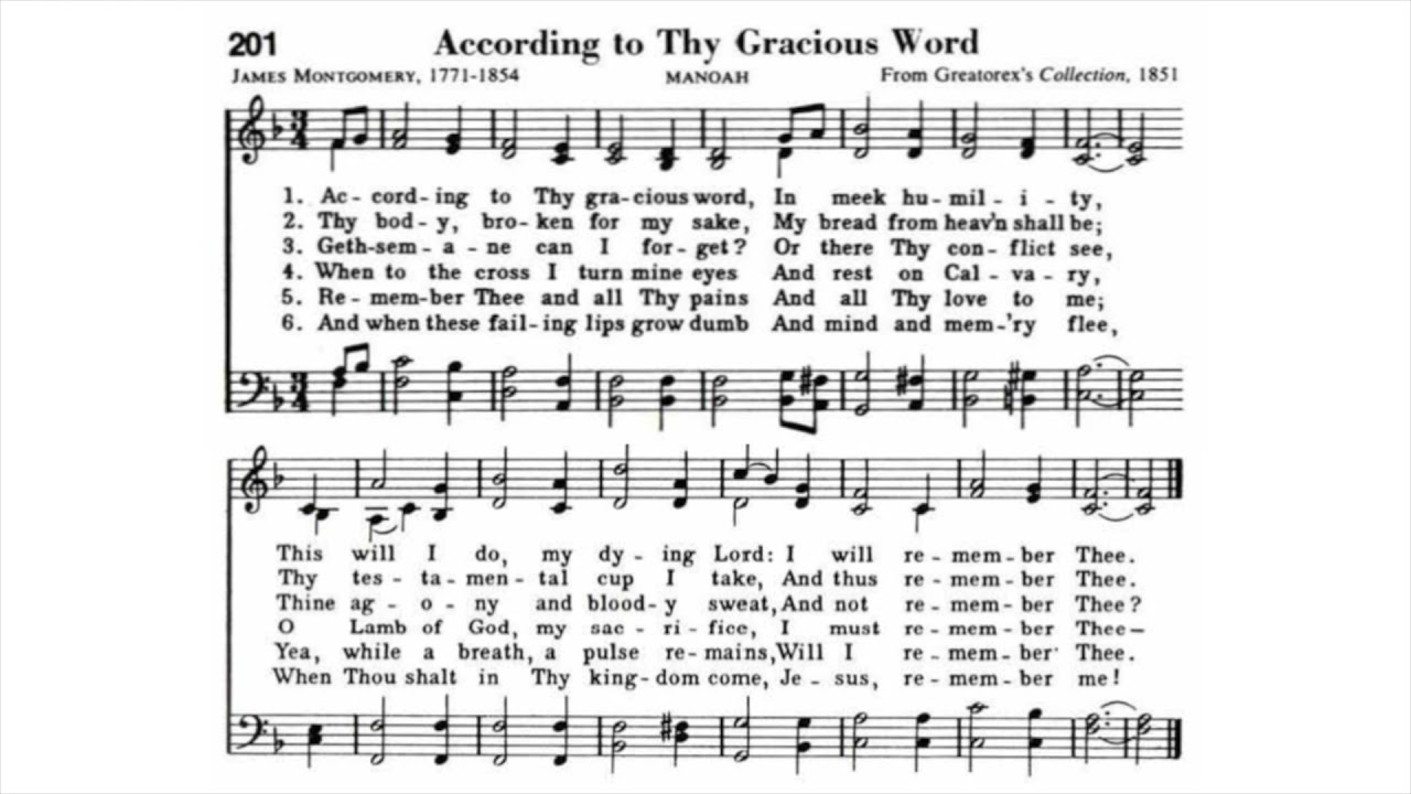RHC 201:  According To Thy Gracious Word (singing)