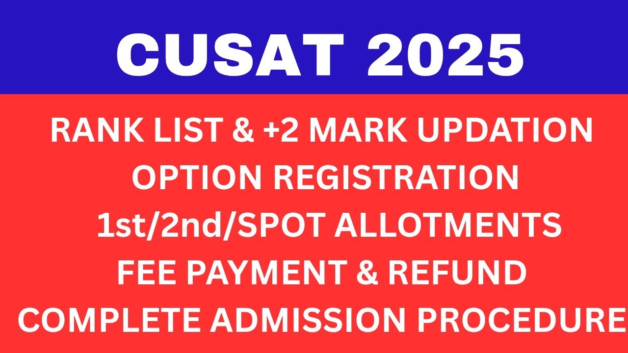 CUSAT 2025 rank list,option registration,fee payment, spot ഇനി എന്തെല്ലാം എങ്ങനെയെല്ലാം ചെയ്യണം