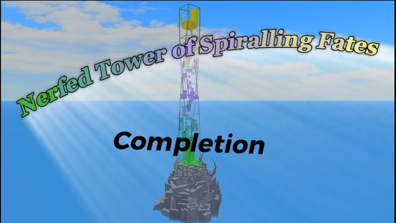 [FIRST SC] Tower of Spiralling Fates: Nerfed