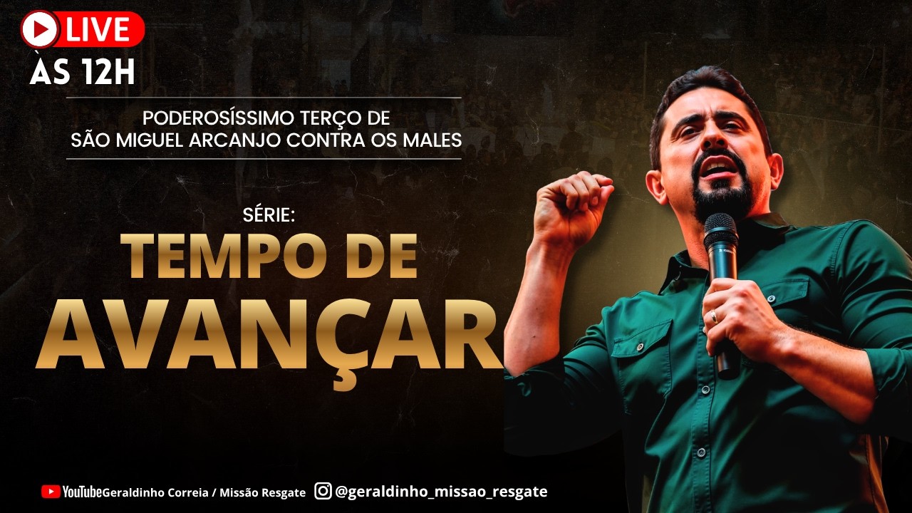 S&eacute;rie: TEMPO DE AVAN&Ccedil;AR I Poderos&iacute;ssimo Ter&ccedil;o de S&atilde;o Miguel Arcanjo  I Geraldinho Correia