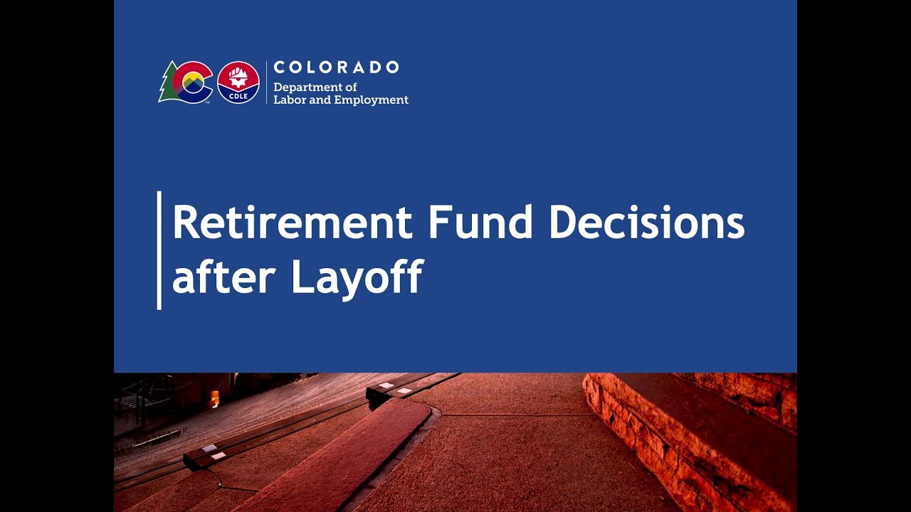 Retirement Fund Options After Layoff
