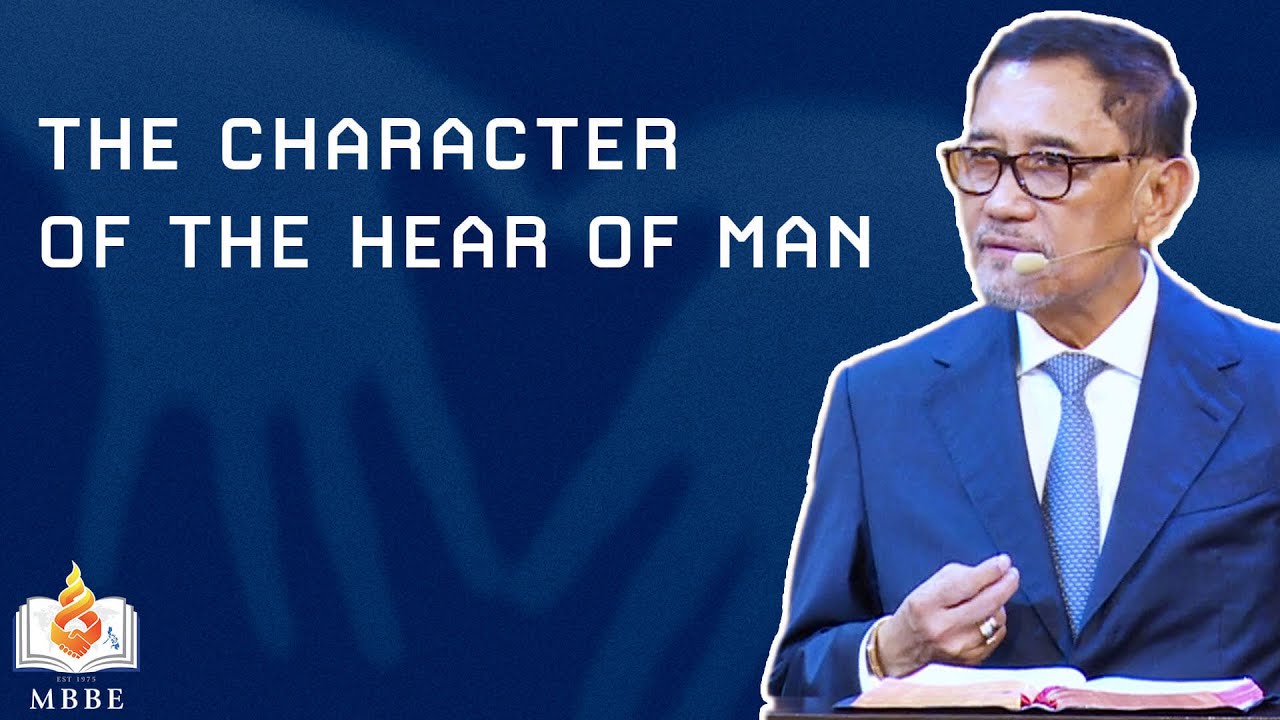 The Character of the Heart of Man - Dr. Benny M. Abante, Jr.