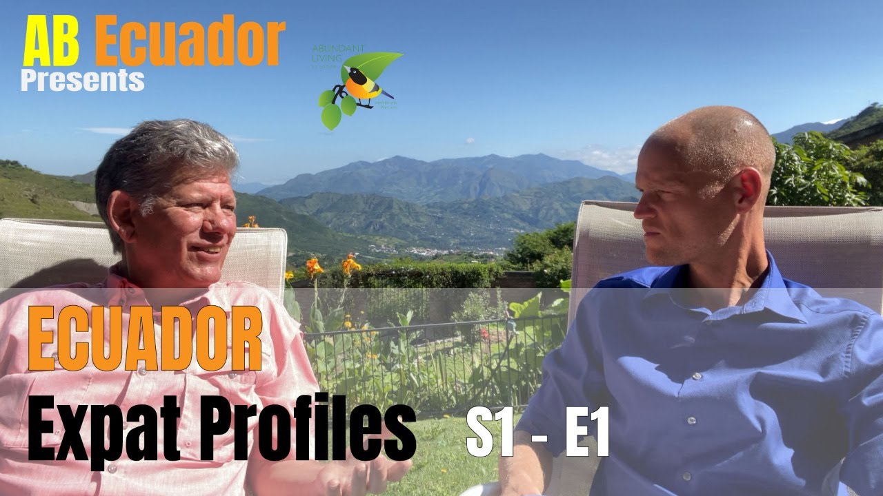 Ecuador Expat Profiles | S1 E1 | Vilcabamba Life: Joe Schramm